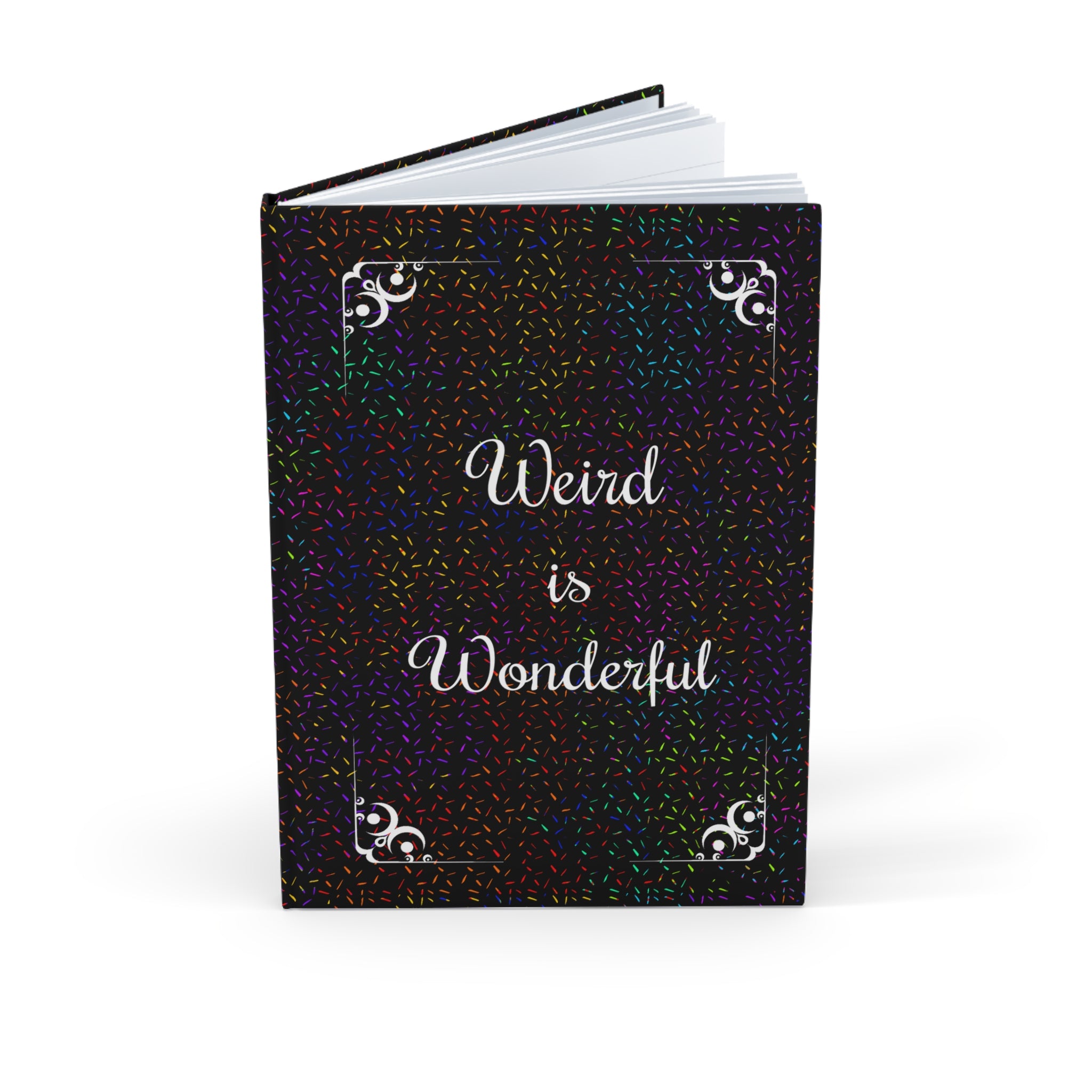 Weird Is Wonderful Hardcover Journal – Raum für unkonventionelle Gedanken