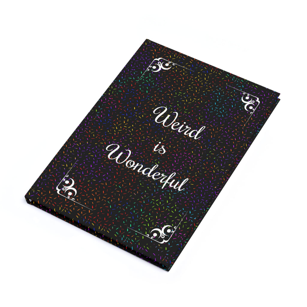 Weird Is Wonderful Hardcover Journal – Raum für unkonventionelle Gedanken