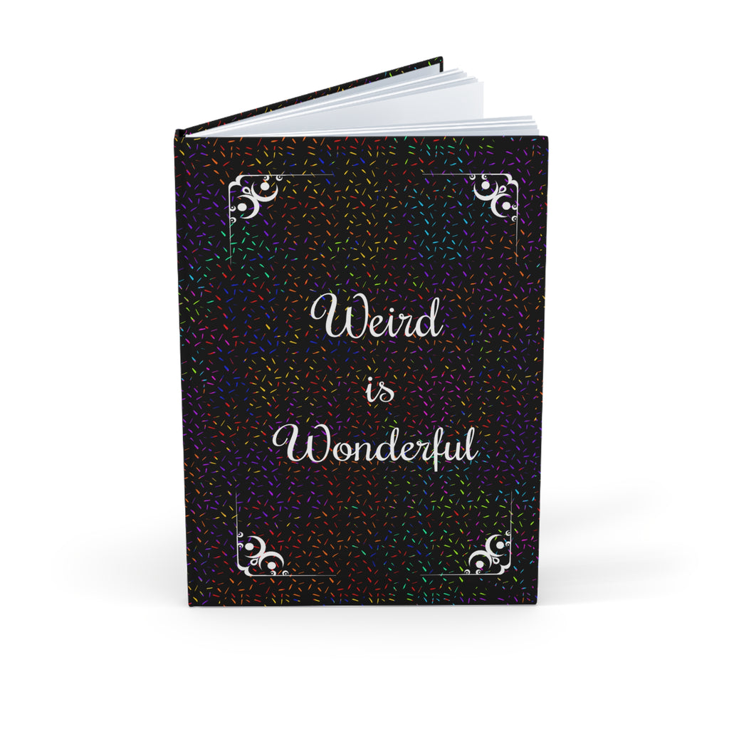Weird Is Wonderful Hardcover Journal – Raum für unkonventionelle Gedanken