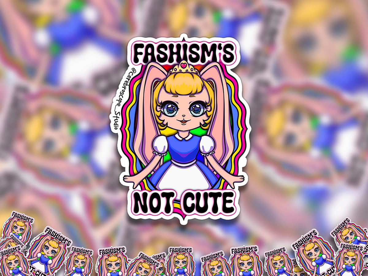 Alternate mockup 2: Pastel fantasy character with large pink ears surrounded by pink, yellow and blue Pansexual Pride colors and the words Fascism’s Not Cute.