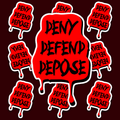 Deny Defend Depose written in rough black lettering over a bright red dripping background.