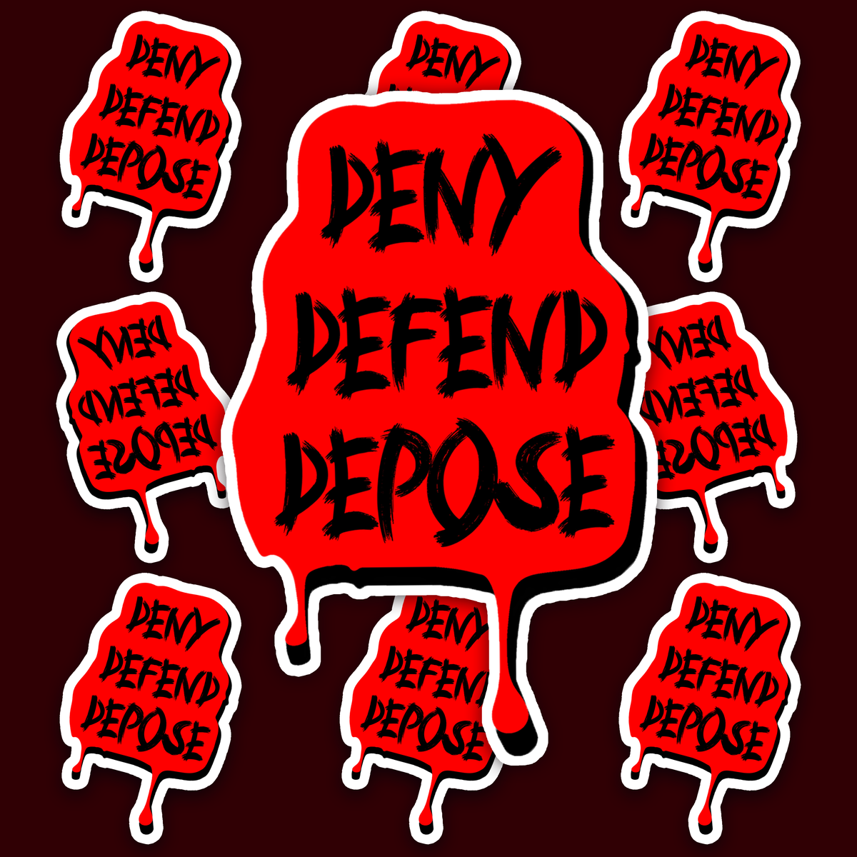 Deny Defend Depose written in rough black lettering over a bright red dripping background.