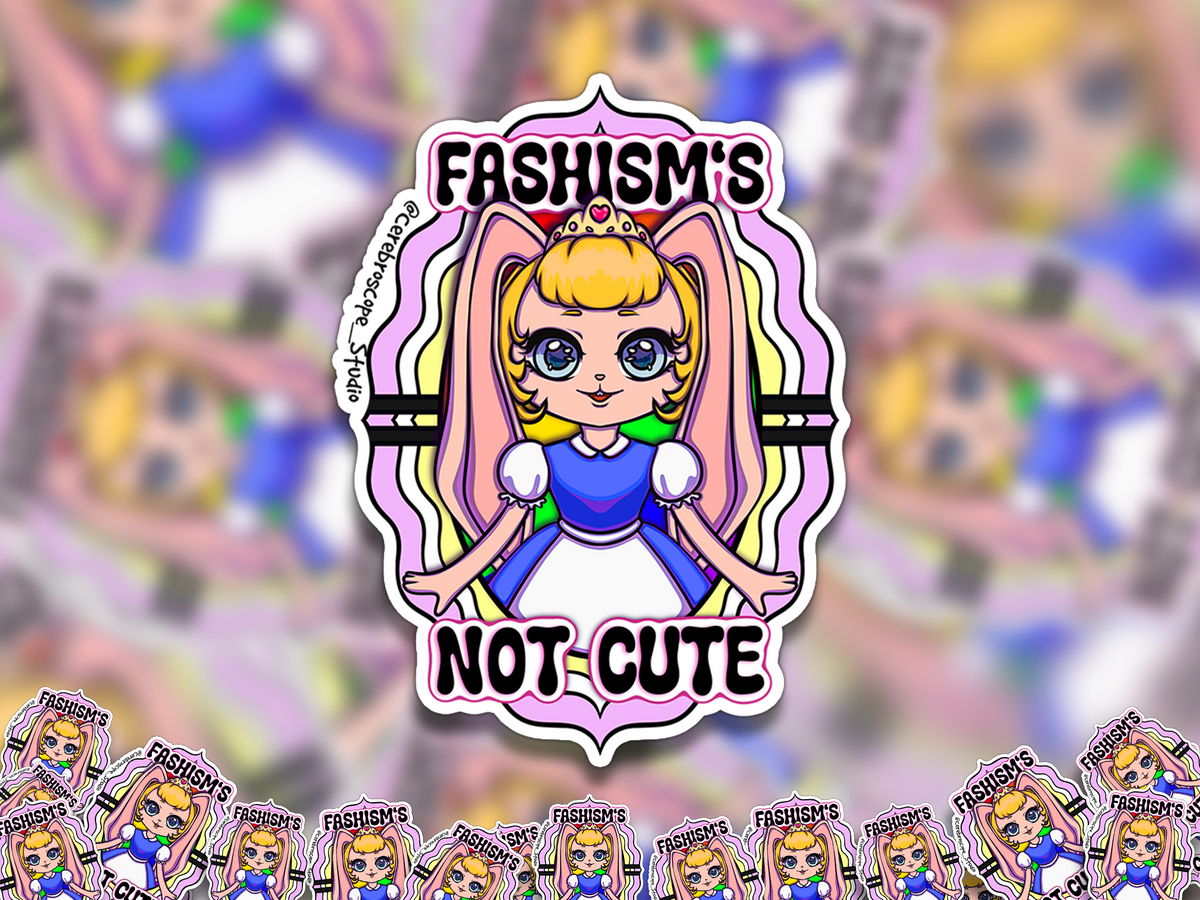 Alternate mockup 2: Crowned blonde character with long pink bunny ears and a blue-and-white dress, surrounded by colourful wavy bands and the text “FASHISM’S NOT CUTE.”